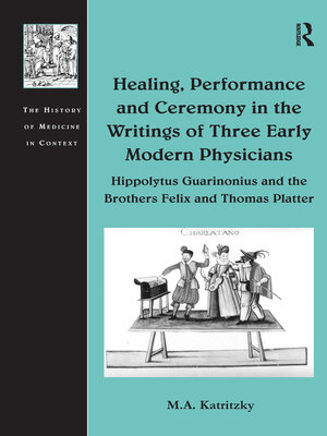 cover image of Healing, Performance and Ceremony in the Writings of Three Early Modern Physicians